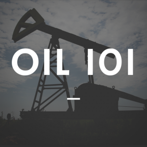 Oil 101